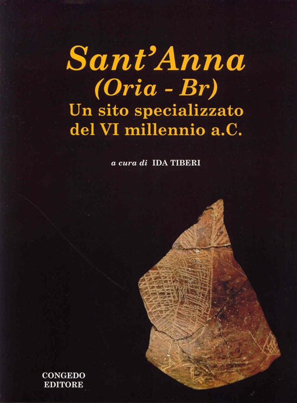 Sant'Anna (Oria – Br) Un sito specializzato del VI millennio  a.C. 