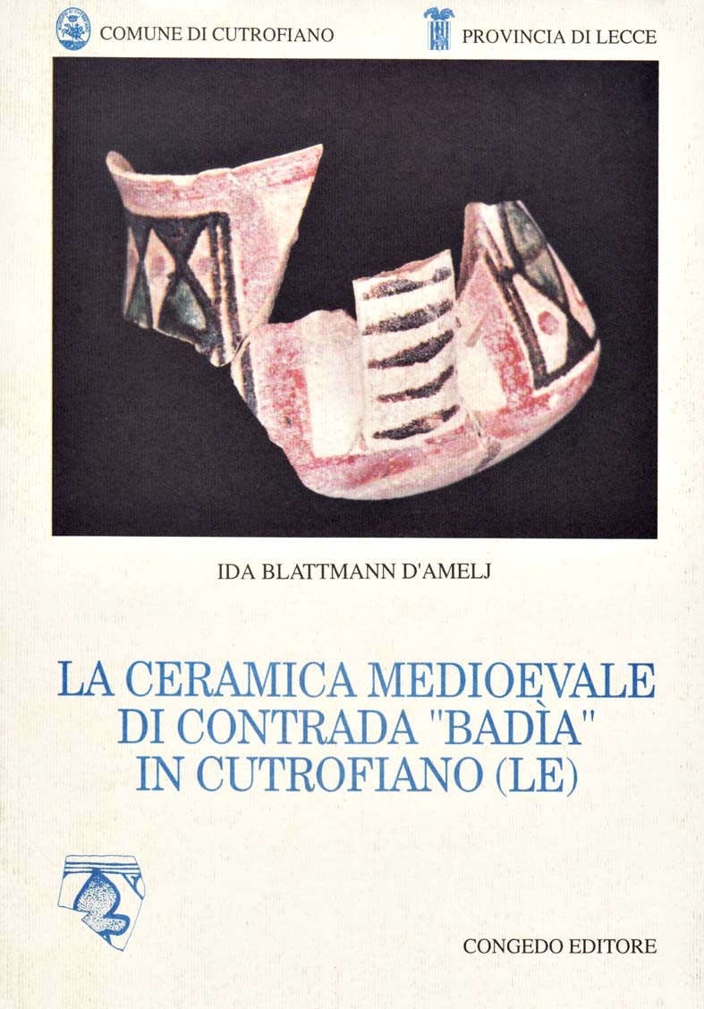 La ceramica medioevale di contrada "Badìa" in Cutrofiano (Le)