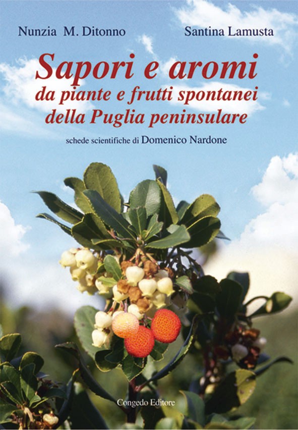 Sapori e aromi da piante e frutti spontanei della Puglia peninsulare