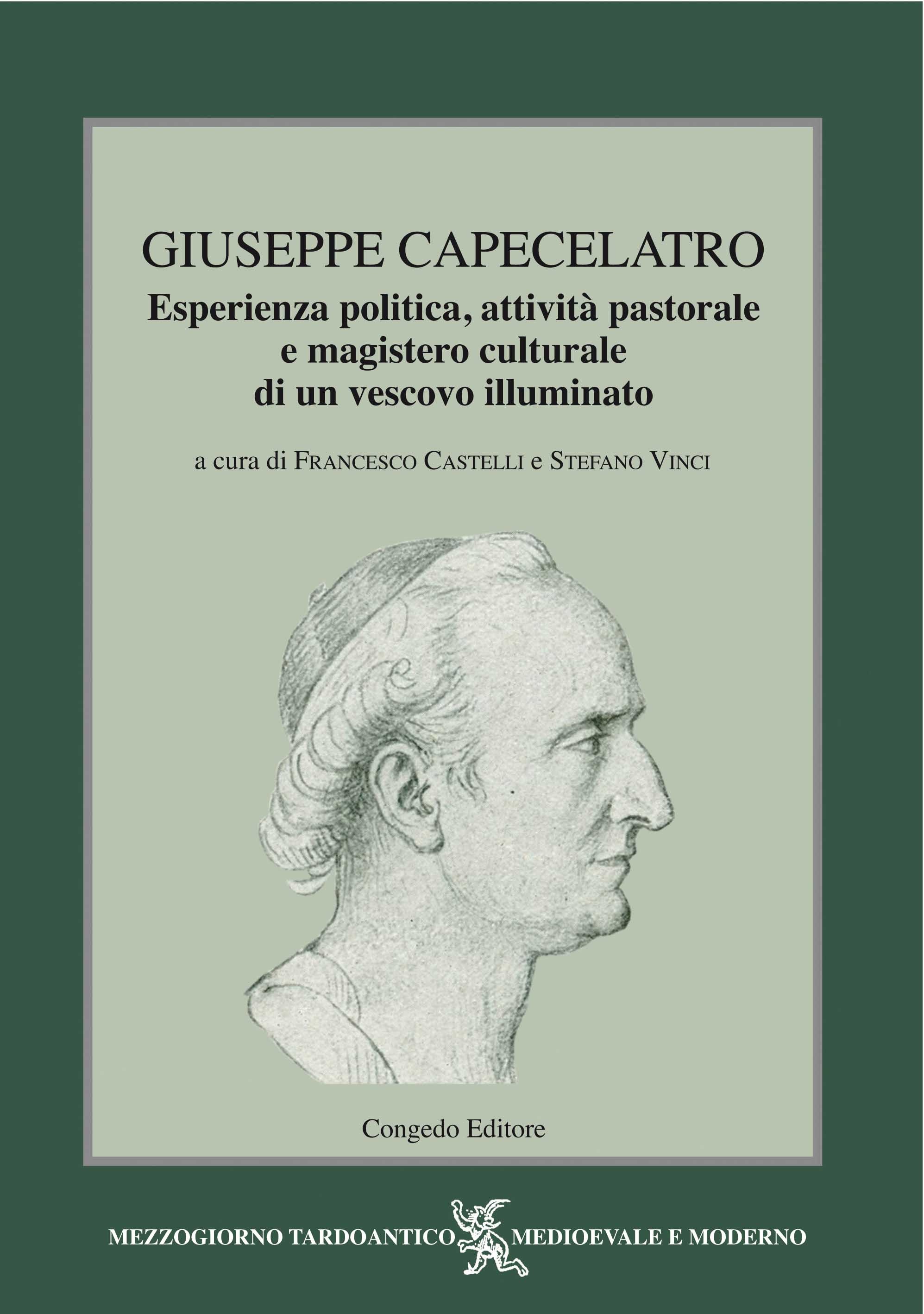 Giuseppe Capecelatro. Esperienza politica, attività pastorale e magistero culturale di un vescovo illuminato