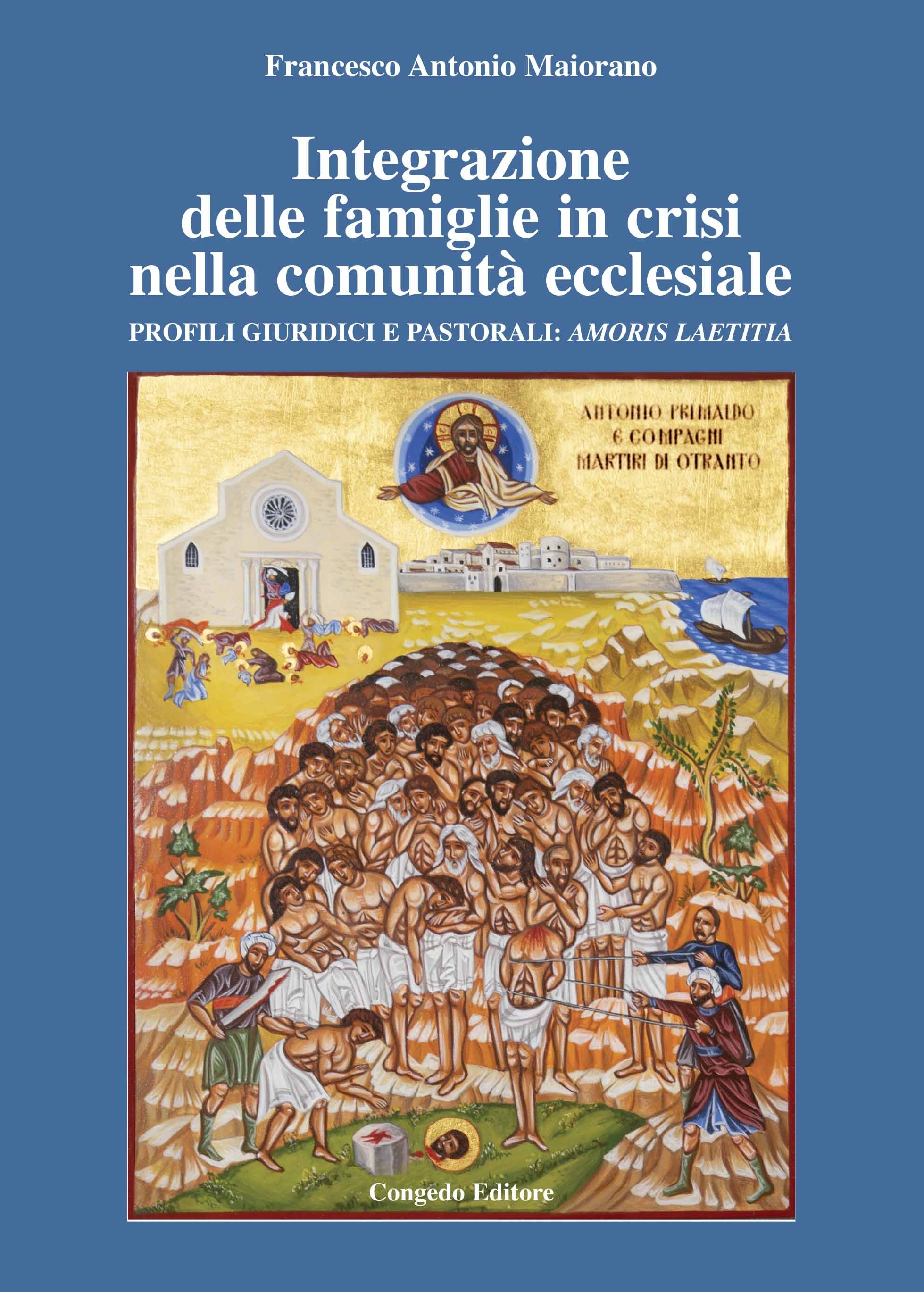 Integrazione delle famiglie in crisi  nella comunità ecclesiale. Profili giuridici e pastorali: amoris laetitia