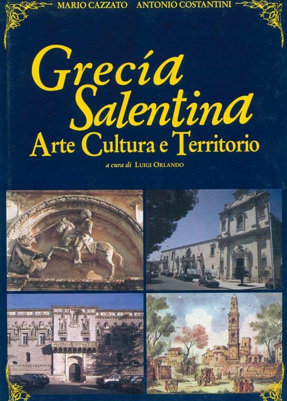 Grecia Salentina - Arte Cultura e Territorio