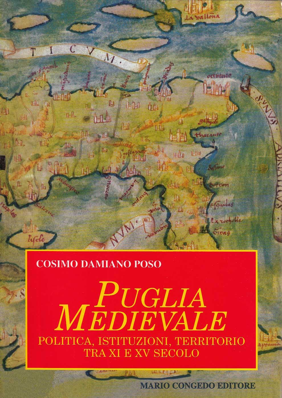 Puglia medievale. Politica, istituzioni, territorio tra XI e XV secolo