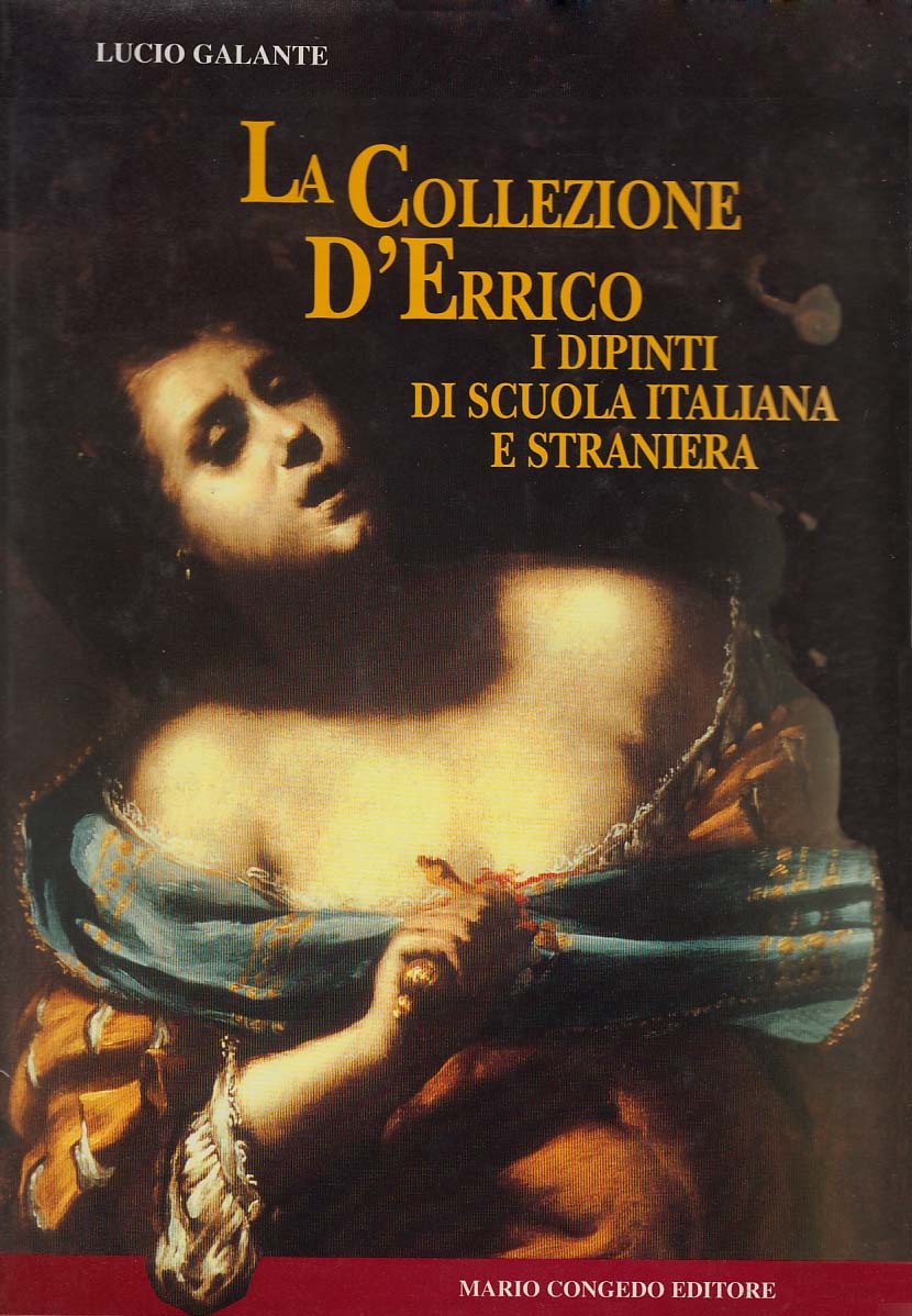 La collezione D’Errico - I dipinti di scuola italiana e straniera