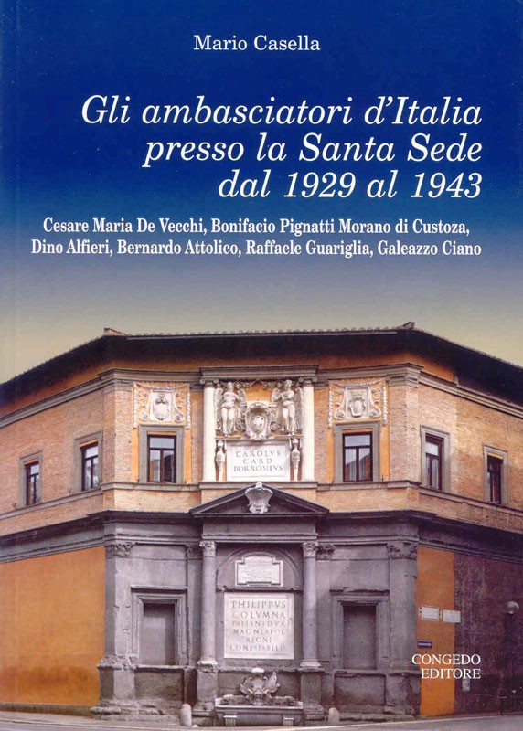 Gli ambasciatori d'Italia presso la santa sede dal 1929 al 1943