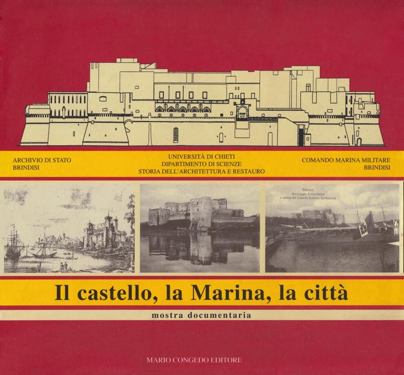 Il castello, la marina, la città - Brindisi
