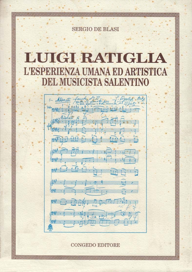 Luigi Ratiglia. L'esperienza umana ed artistica del musicista salentino