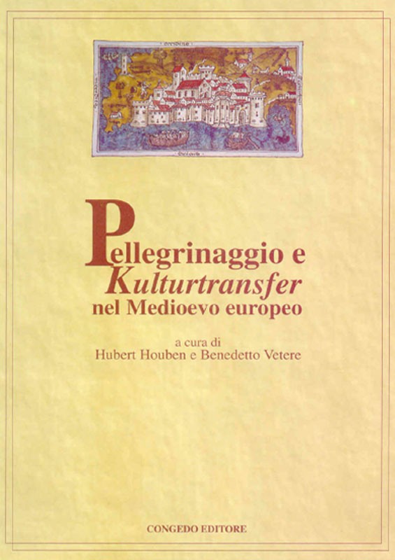 Pellegrinaggio e Kulturtransfer nel Medioevo europeo