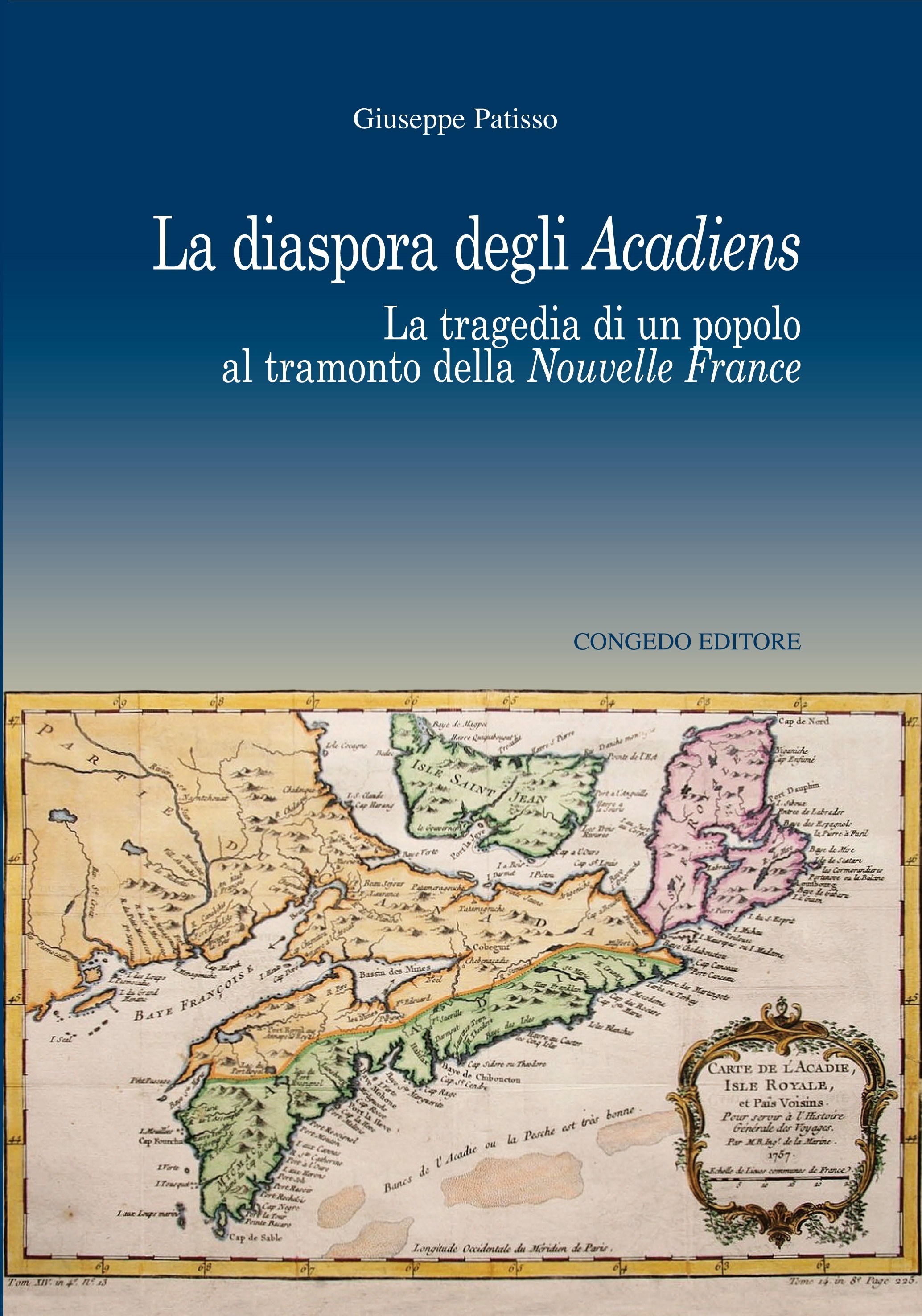 La diaspora degli Acadiens. La tragedia di un popolo al tramonto della della Nouvelle France